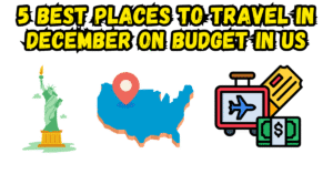 5 best places to travel in december on a budget in US